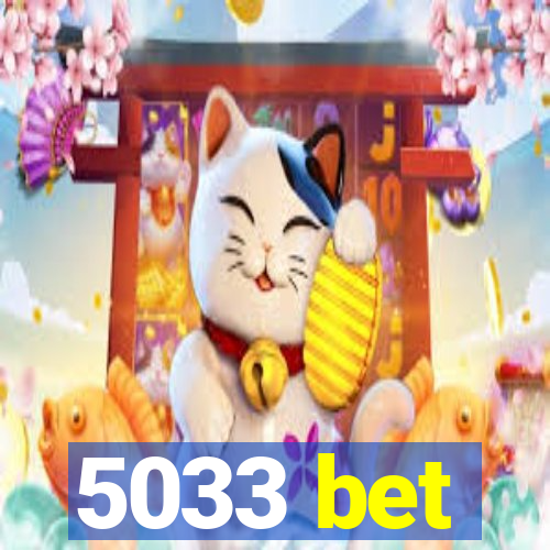 5033 bet